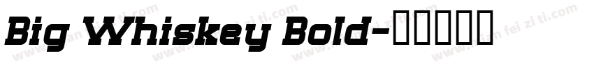Big Whiskey Bold字体转换